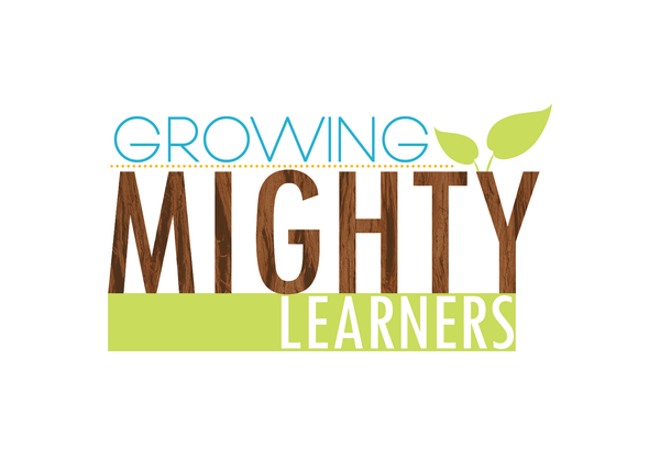 Growing Mighty Learners